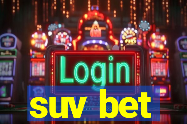 suv bet